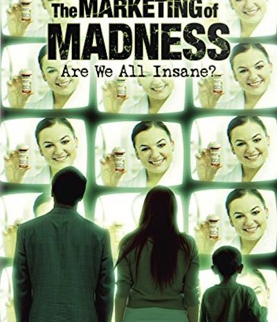 Marketing Madness: Are We All Insane? (2010)